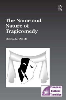 Hardcover The Name and Nature of Tragicomedy Book