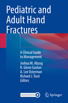 Paperback Pediatric and Adult Hand Fractures: A Clinical Guide to Management Book