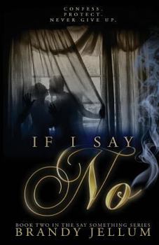 If I Say No - Book #2 of the Say Something