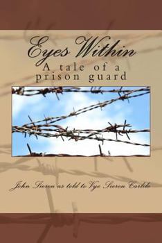 Paperback Eyes Within: A tale of a prison guard Book