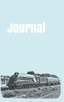 Journal: handy journal for train enthusiasts. 5x8. 120 pages. (british trains)