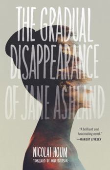 Paperback The Gradual Disappearance of Jane Ashland Book