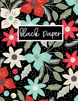 Black Paper Dot Grid Notebook - 8.5 x 11: Christmas Notebook | A Black Paper Dot Grid Notebook For Use With Gel Pens | Reverse Color Journal With Black Pages | Blackout Journal