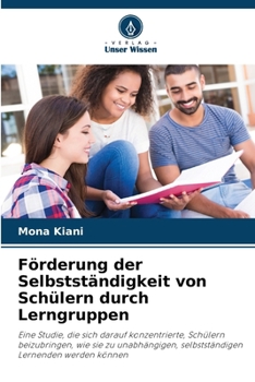 Paperback Förderung der Selbstständigkeit von Schülern durch Lerngruppen [German] Book