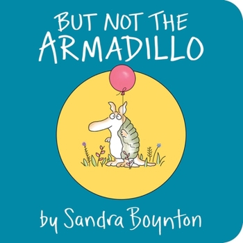 Board book But Not the Armadillo Book