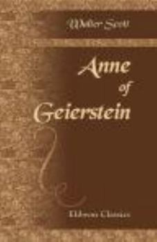 The Waverly Novels: Anne of Geierstein - Book #16 of the Waverley Novels