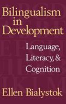 Hardcover Bilingualism in Development: Language, Literacy, and Cognition Book