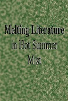 Paperback Melting Literature in Hot Summer Mist Book
