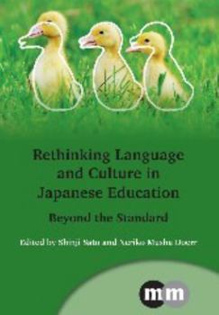 Hardcover Rethinking Language and Culture in Japanese Education: Beyond the Standard, 155 Book