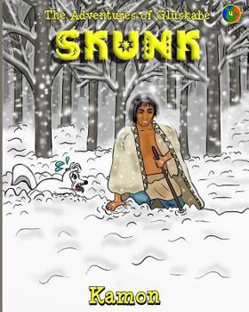 Paperback The Adventures of Gluskabe: Skunk Book
