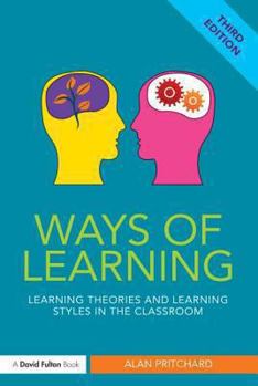 Paperback Ways of Learning: Learning theories and learning styles in the classroom Book