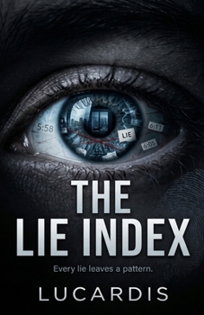 Paperback The Lie Index: Every Lie Leaves a Pattern Book