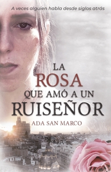 Paperback La rosa que amó a un ruiseñor: novela romántica histórica [Spanish] Book