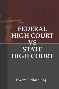Paperback Federal High Court vs State High Court: Investigating the Jurisdictional Boundaries Book