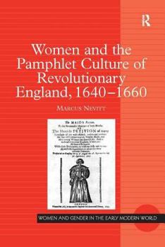 Hardcover Women and the Pamphlet Culture of Revolutionary England, 1640-1660 Book