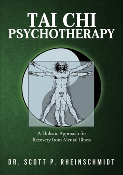 Paperback Tai Chi Psychotherapy: A Holistic Approach for Recovery from Mental Illness Book
