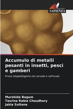 Paperback Accumulo di metalli pesanti in insetti, pesci e gamberi [Italian] Book
