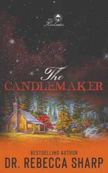 The Candlemaker: A Small Town Enemies To Lovers Romance (The Kinkades)