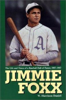 Paperback Jimmie Foxx: The Life and Times of a Baseball Hall of Famer, 1907-1967 Book