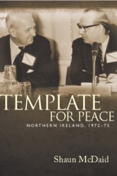 Paperback Template for Peace: Northern Ireland, 1972-75 Book