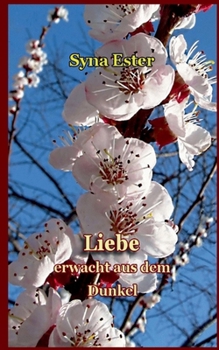 Paperback Liebe erwacht aus dem Dunkel [German] Book