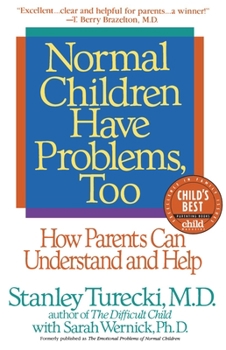 Paperback Normal Children Have Problems, Too: How Parents Can Understand and Help Book