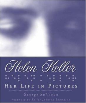 Hardcover Helen Keller: Her Life in Pictures Book