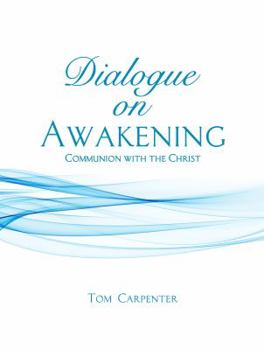 Paperback Dialogue on Awakening: Communion with the Christ Book