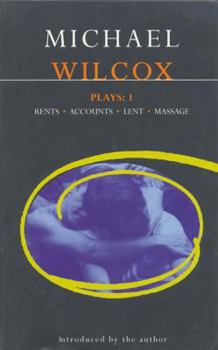Paperback Wilcox Plays: 1: Rents; Accounts; Lent; Massage Book