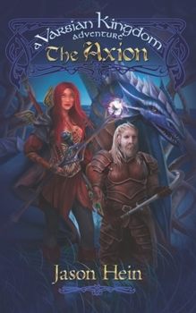 Paperback The Axion: A Varsian Kingdom Adventure Book