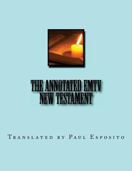 Paperback The Annotated EMTV New Testament: Full Size 8.5" by 11" Book
