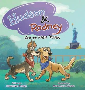 Hardcover Hudson & Rodney: Go To New York Book