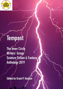 Paperback Tempest: The Inner Circle Writers' Group Science Fiction and Fantasy Anthology 2019 Book