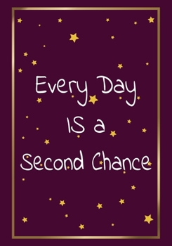 Paperback Everyday is a Second chance: Motivation Gifts for Employees - Team - Lined Blank Notebook Journal with a funny saying on the Front Cover - 7x10 110 Book