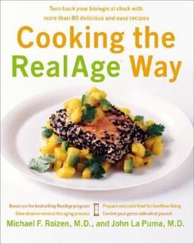 Hardcover Cooking the Realage Way: Turn Back Your Biological Clock with More Than 80 Delicious and Easy Recipes Book