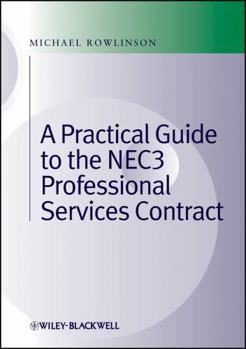 Hardcover Practical Guide to the Nec3 Professional Services Contract Book