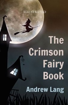 The Crimson Fairy Book Illustrated