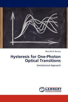 Paperback Hysteresis for One-Photon Optical Transitions Book
