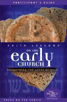 Paperback Faith Lessons on the Early Church (Church Vol. 5) Participant's Guide: Conquering the Gates of Hell Book
