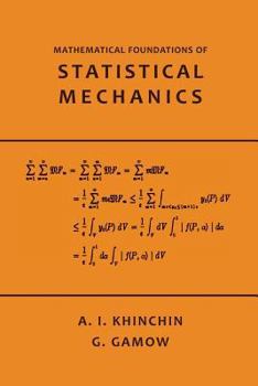 Paperback Mathematical Foundations of Statistical Mechanics Book