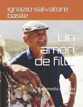 Un amori de fillu: Commedia in lingua sarda