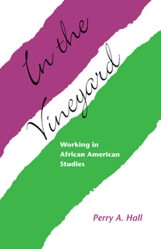 Paperback In the Vineyard: Working in African American Studies Book