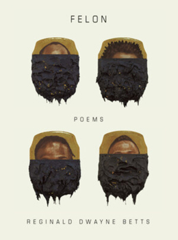 Hardcover Felon: Poems Book