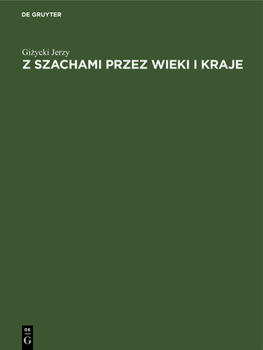 Hardcover Z Szachami Przez Wieki I Kraje [Polish] Book