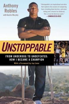 Hardcover Unstoppable: From Underdog to Undefeated: How I Became a Champion Book