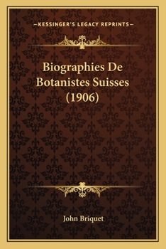 Paperback Biographies De Botanistes Suisses (1906) [French] Book