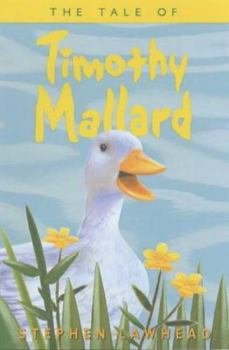 The Tale of Timothy Mallard (Riverbank Stories Two) - Book #2 of the Riverbank Stories