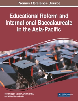 Paperback Educational Reform and International Baccalaureate in the Asia-Pacific Book