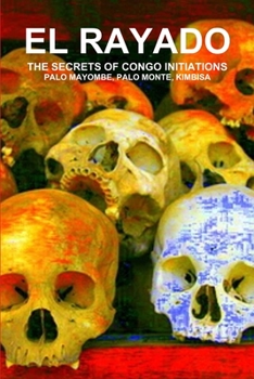 Paperback El Rayado, the Secrets of Congo Initiations, Palo Mayombe, Palo Monte, Kimbisa Book