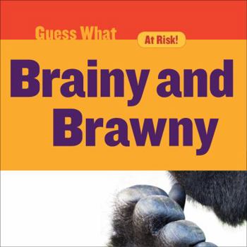 Library Binding Brainy and Brawny: Gorilla Book